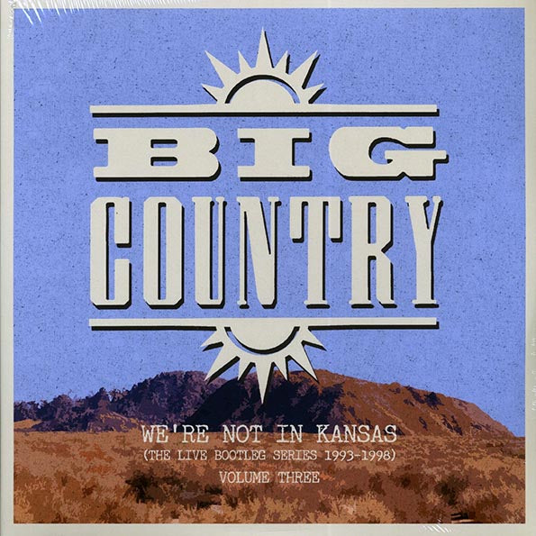 Big Country - We're Not In Kansas: The Live Bootleg Series 1993-1998 Volume 3 (ltd. ed.) (LP) - PureSound Records