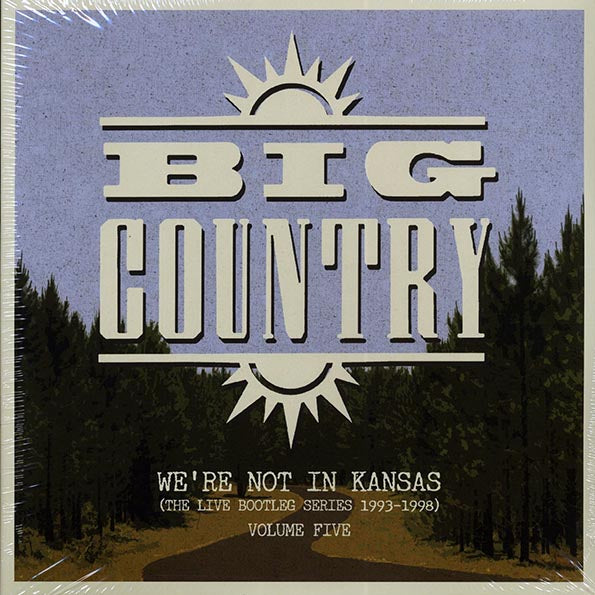 Big Country - We're Not In Kansas: The Live Bootleg Series 1993-1998 Volume 5 (ltd. ed.) (2xLP) (LP) - PureSound Records