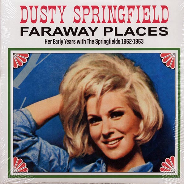 Dusty Springfield - Faraway Places: Her Early Years With The Springfields 1962-1963 (LP) - PureSound Records