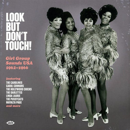 The Carolines, Carol Conners, The Hollywood Chicks, The Darlettes, Etc. - Look But Don't Touch! Girl Group Sounds 1962-1966 (LP)