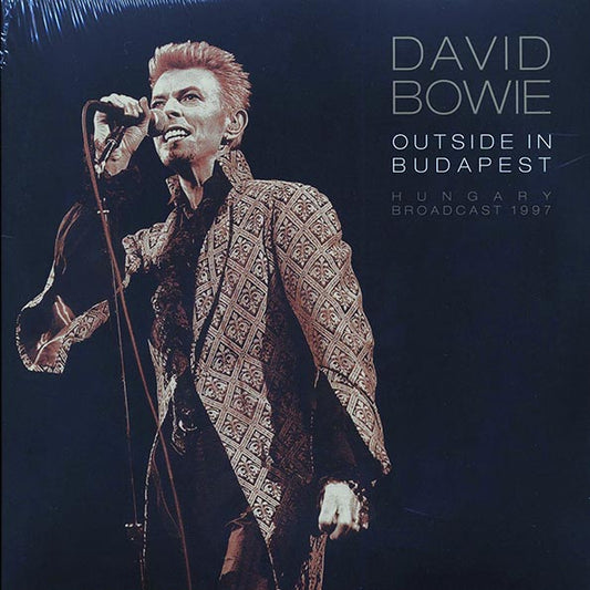 David Bowie - Outside In Budapest: Hungary Broadcast 1997 (LP) - PureSound Records