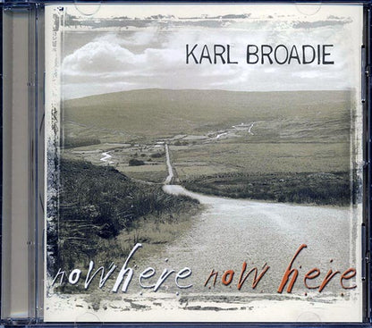 Karl Broadie - Nowhere Now Here (CD)