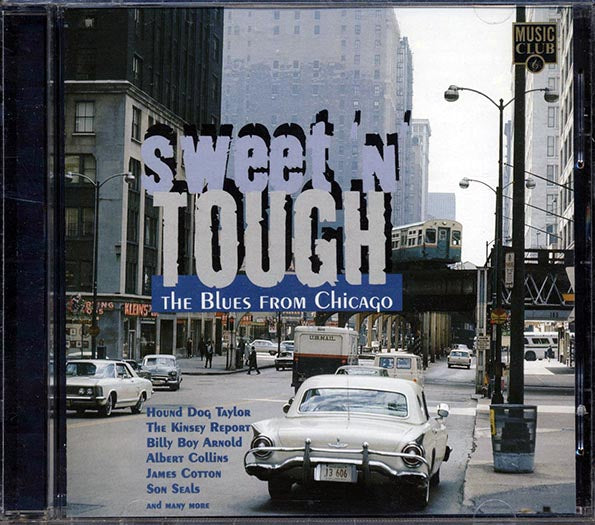 Charlie Musselwhite, Maurice John Vaughn, Billy Boy Arnold, Etc. - Sweet N Tough: The Blues From Chicago (CD)
