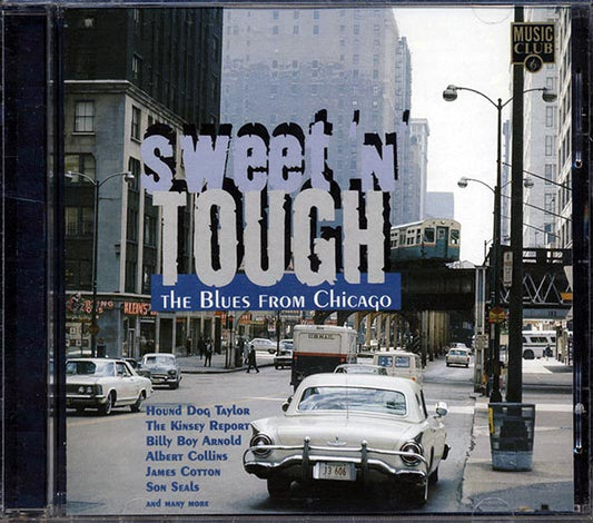 Charlie Musselwhite, Maurice John Vaughn, Billy Boy Arnold, Etc. - Sweet N Tough: The Blues From Chicago (CD)