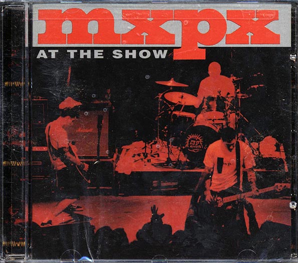 MxPx - At The Show (CD)