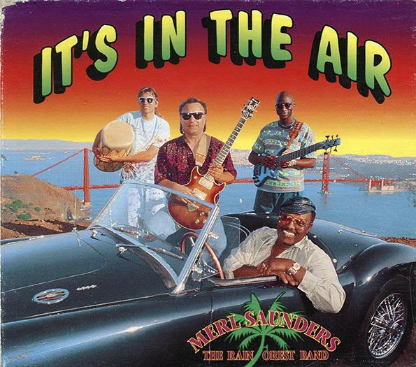 Merl Saunders & The Rain Forest Band - It's In The Air (CD)