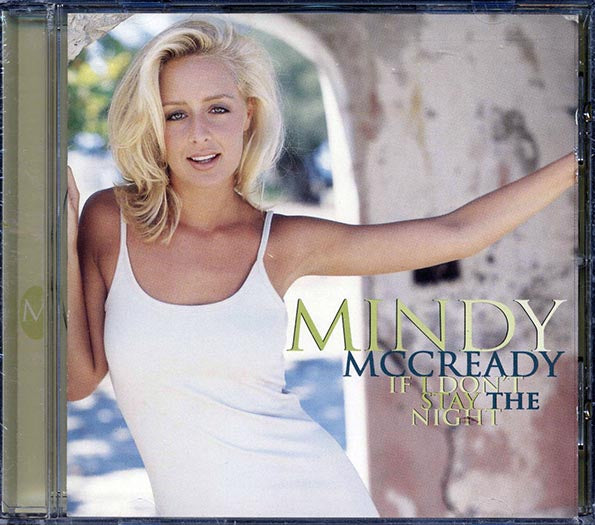 Mindy McCready - If I Don't Stay The Night (CD)