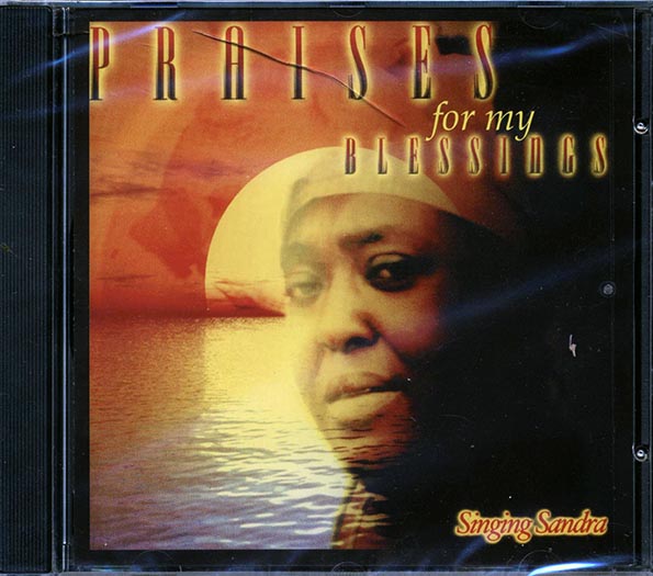 Singing Sandra - Praises For My Blessings (CD)