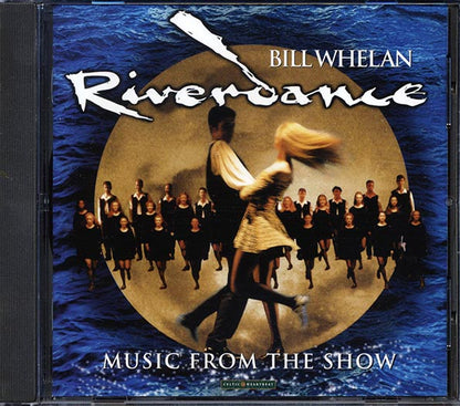 Bill Whelan - Riverdance: Music From The Show (CD)