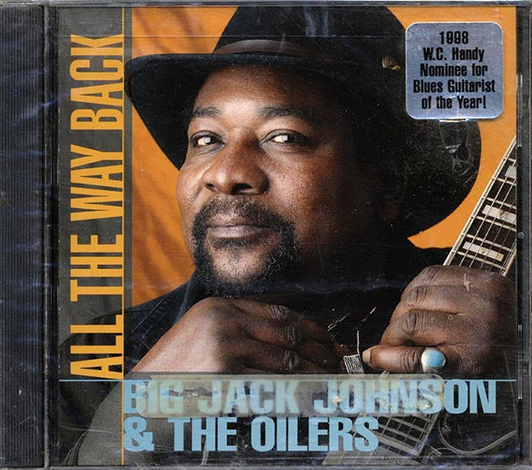 Big Jack Johnson & The Oilers - All The Way Back (CD)