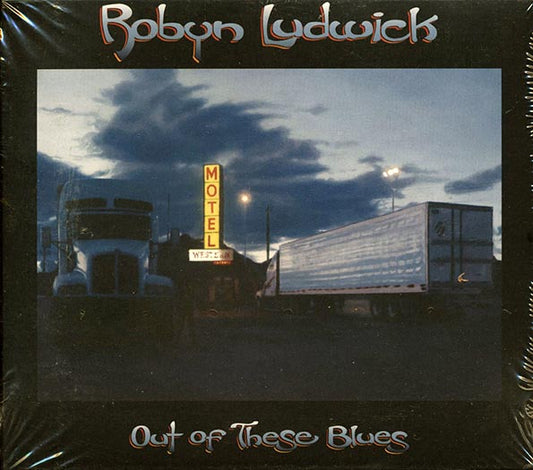 Robyn Ludwick - Out Of These Blues (CD)