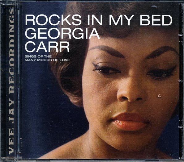 Georgia Carr - Rocks In My Bed: Sings Of The Many Moods Of Love (CD)