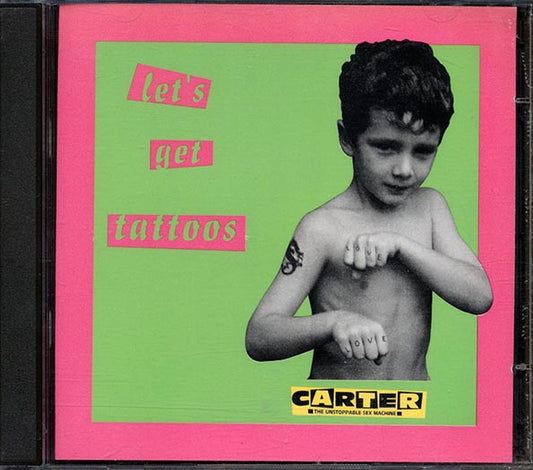 Carter The Unstoppable Sex Machine - Let's Get Tattoos (CD)