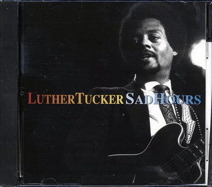 Luther Tucker - Sad Hours (CD)