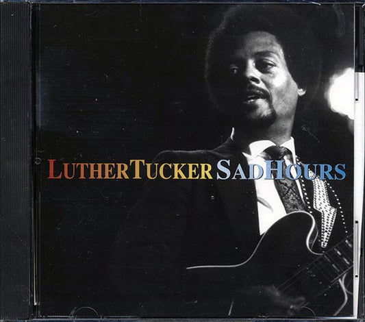 Luther Tucker - Sad Hours (CD)