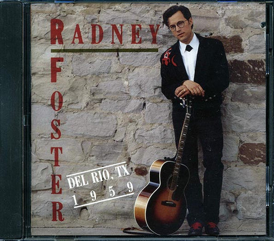 Radney Foster - Del Rio, TX 1959 (CD)