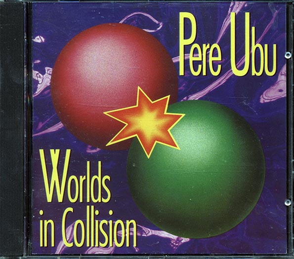 Pere Ubu - Worlds In Collision (CD)