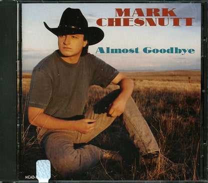 Mark Chesnutt - Almost Goodbye (CD)