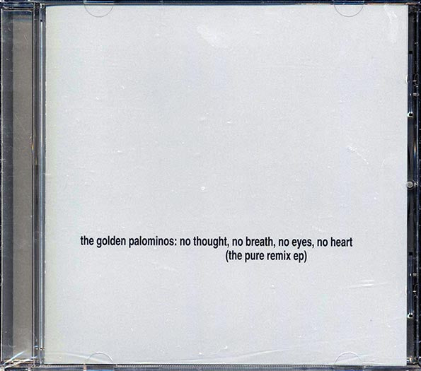 The Golden Palominos - No Thought, No Breath, No Eyes, No Heart: The Pure Remix EP (CD)