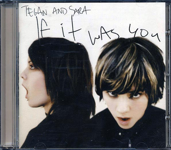 Tegan And Sara - If It Was You (CD)