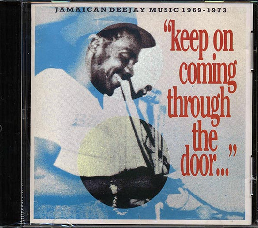King Stitt, Prince Far I, I Roy, Clancy Eccles, Sir Lord Comic, Prince Jazzbo, Etc. - Keep On Coming Through The Door: Jamaican Deejay Music 1969-1973 (CD)