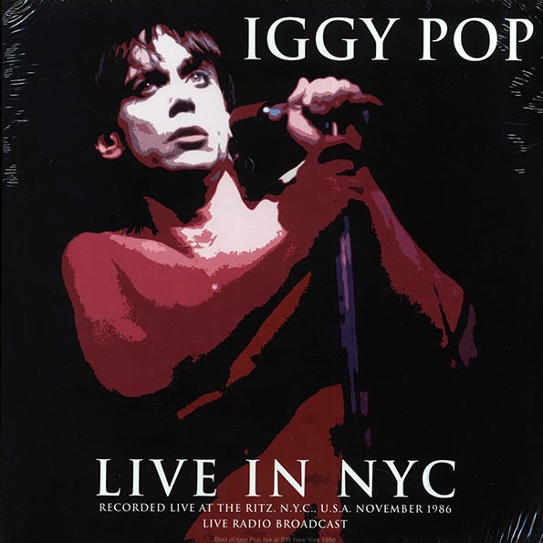 Iggy Pop - Live In NYC: Recorded Live At The Ritz, NYC, USA November 1986 Live Radio Broadcast (LP) - PureSound Records