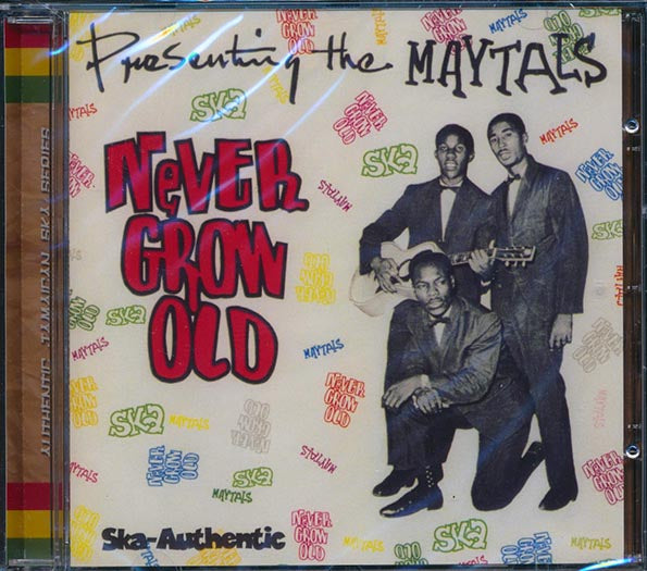 Toots & The Maytals - Never Grow Old (CD)