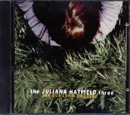 The Juliana Hatfield Three - Become What You Are (CD)