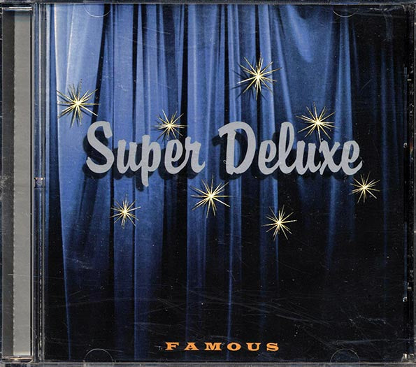 Super Deluxe - Famous (CD)