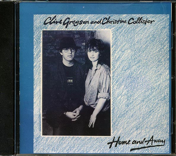 Clive Gregson, Christine Collister - Home And Away (CD)