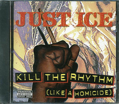 Just-Ice - Kill The Rhythm Like A Homicide (CD)