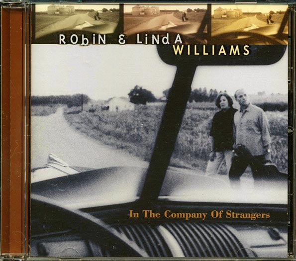 Robin & Linda Williams - In The Company Of Strangers (CD)