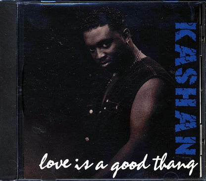 Kashan - Love Is A Good Thang (CD)