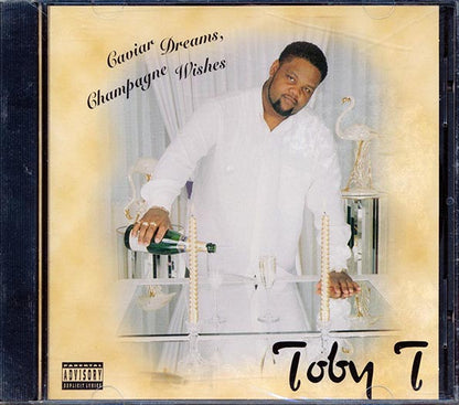 Toby T - Caviar Dreams, Champagne Wishes (CD)