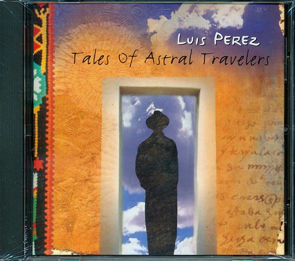 Luis Perez - Tales Of Astral Travelers (CD)