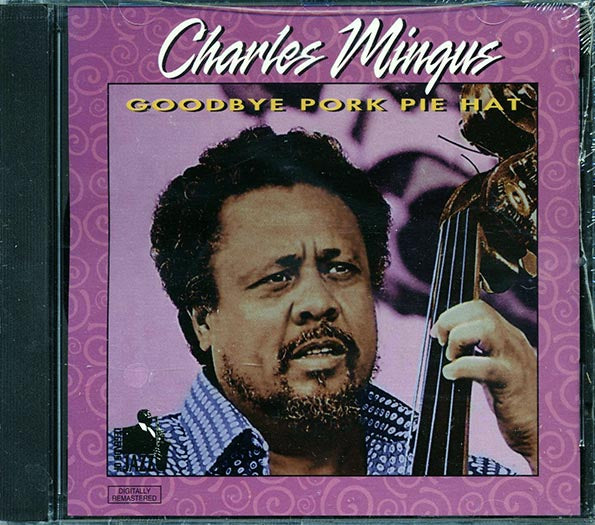 Charles Mingus - Goodbye Pork Pie Hat (CD)