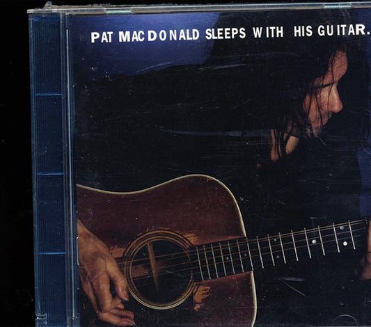 Pat MacDonald - Sleeps With His Guitar (CD)