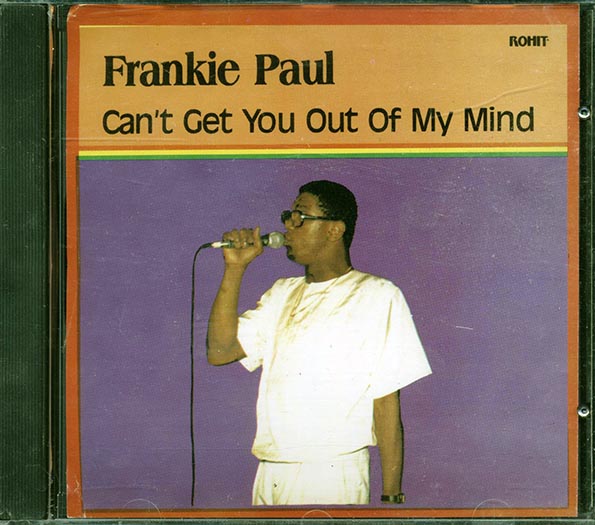 Frankie Paul - Can't Get You Out Of My Mind (CD)