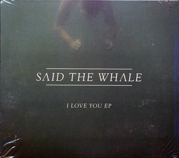 Said The Whale - I Love You EP (CD)