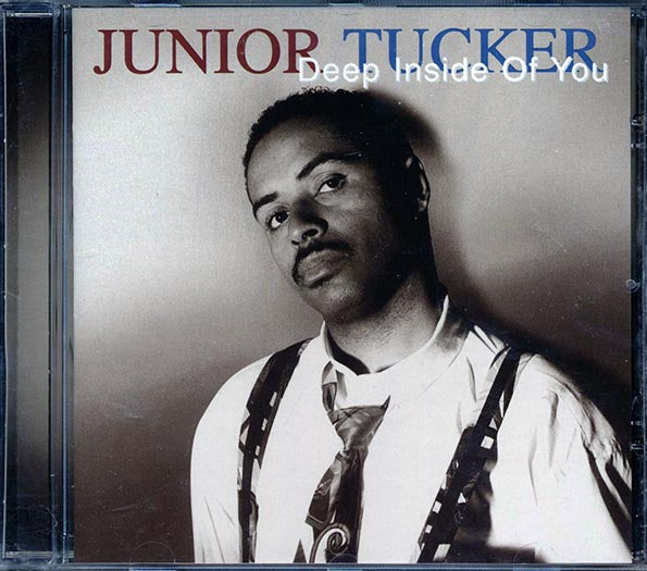 Jr. Tucker - Deep Inside Of You (CD)