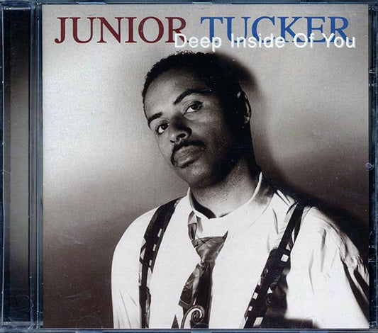 Jr. Tucker - Deep Inside Of You (CD)