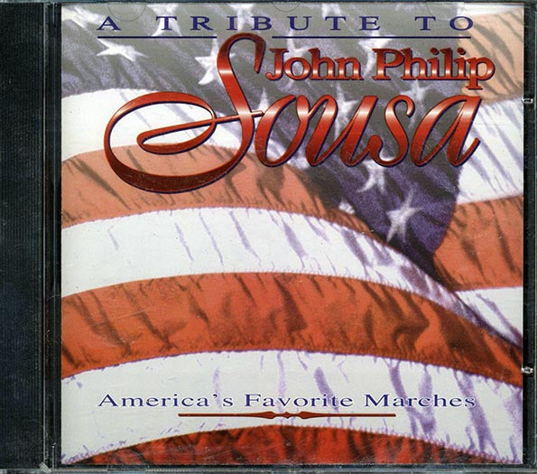 John Philip Sousa - America's Favorite Marches