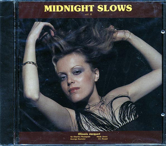 Illinois Jaquet, Hank Jones, Sir Charles Thompson, JC Heard, George Duvivier - Midnight Slows Volume 8 (CD)