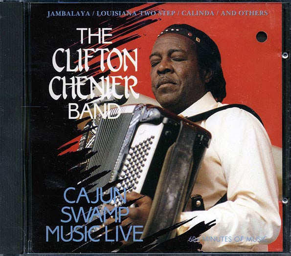 The Clifton Chenier Band - Cajun Swamp Music: Live (CD)