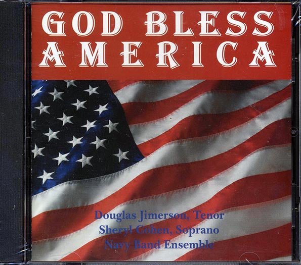 Douglas Jimerson, Sheryl Cohen, Navy Band Ensemble - God Bless America (CD)