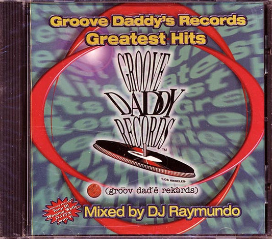 DJ Raymundo - Groove Daddy's Records Greatest Hits (CD)