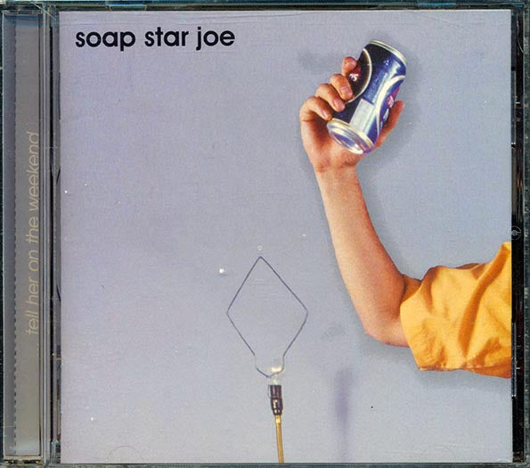 Soap Star Joe  - Tell Her On The Weekend (CD)
