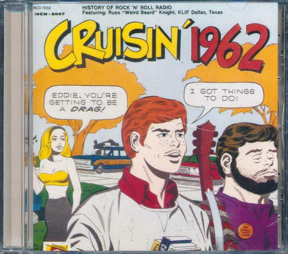 The Shirelles, Bruce Channel, The Sensations, Etc. - Cruisin' 1962: Russ "Weird Beard" Knight, KLIF Dallas, Texas (CD)