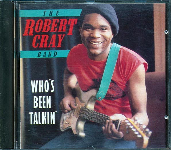 The Robert Cray Band - Who's Been Talkin' (CD)