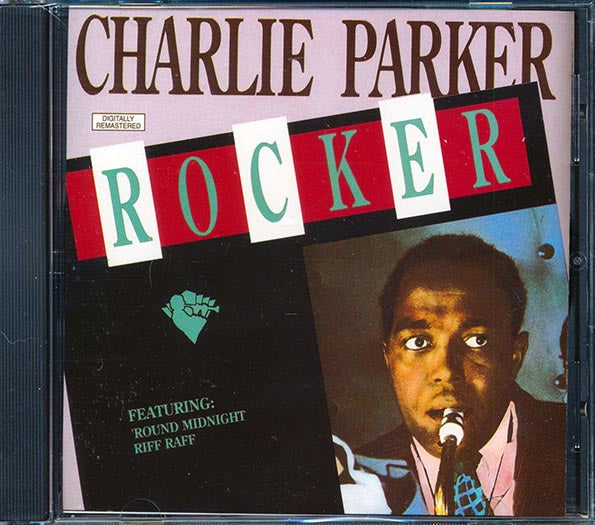 Charlie Parker - Rocker (CD)
